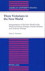 Three Victorians in the New World