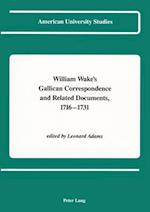 William Wake's Gallican Correspondence and Related Documents, 1716-1731