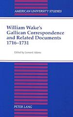 William Wake's Gallican Correspondence and Related Documents, 1716-1731