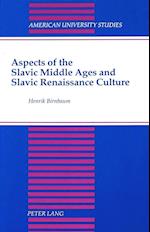 Aspects of the Slavic Middle Ages and Slavic Renaissance Culture