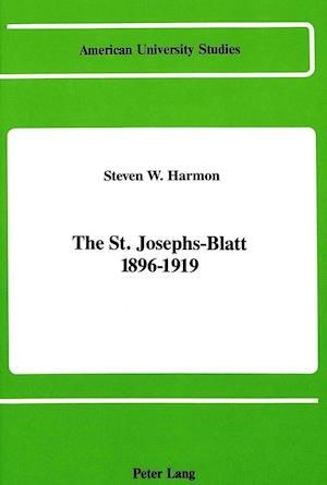 The St. Josephs-Blatt 1896-1919