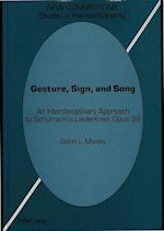 Gesture, Sign, and Song