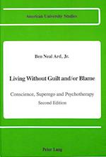 Living Without Guilt And/Or Blame