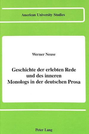 Geschichte Der Erlebten Rede Und Des Inneren Monologs in Der Deutschen Prosa