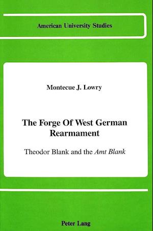 The Forge of West German Rearmament