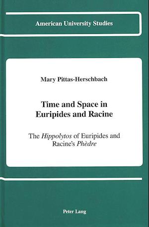 Time and Space in Euripides and Racine