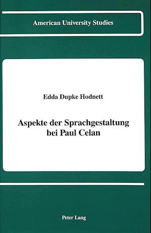 Aspekte Der Sprachgestaltung Bei Paul Celan