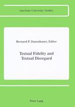 Textual Fidelity and Textual Disregard