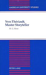 Yves Theriault, Master Storyteller