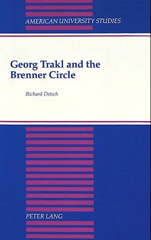 Georg Trakl and the Brenner Circle