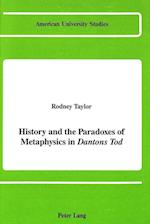 History and the Paradoxes of Metaphysics in Dantons Tod