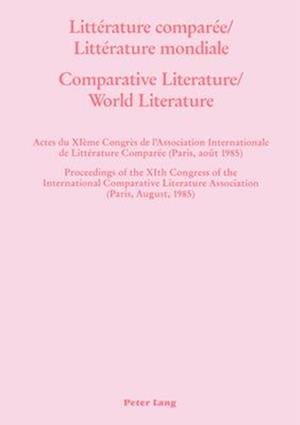 Litterature Comparee/Litterature Mondiale. Comparative Literature/World Literature