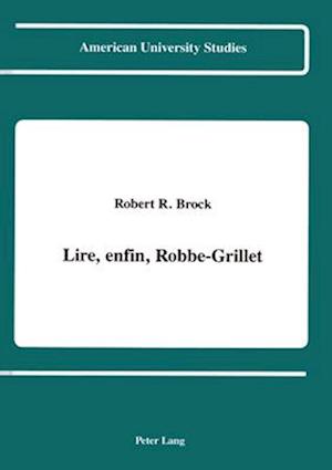 Lire, Enfin, Robbe-Grillet