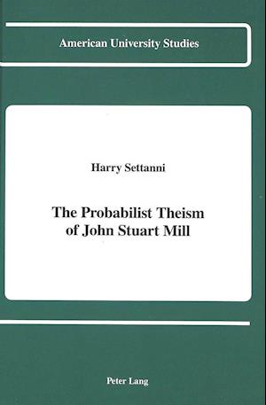 The Probabilist Theism of John Stuart Mill