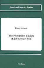 The Probabilist Theism of John Stuart Mill
