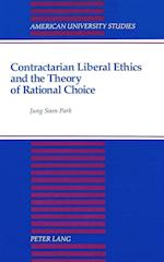 Contractarian Liberal Ethics and the Theory of Rational Choice