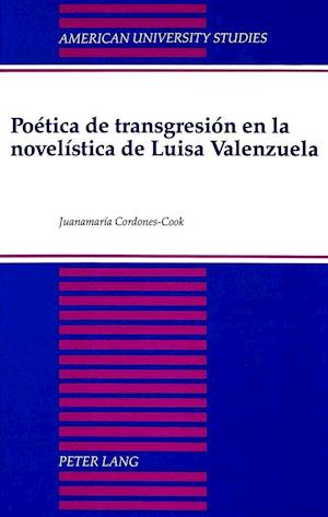 Poetica de Transgresion En La Novelistica de Luisa Valenzuela