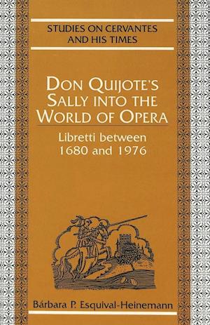 Don Quijote's Sally Into the World of Opera