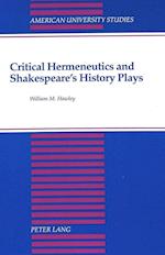 Critical Hermeneutics and Shakespeare's History Plays