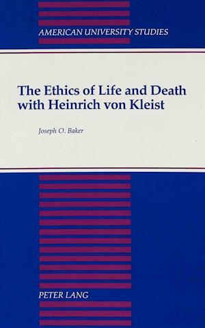 The Ethics of Life and Death with Heinrich von Kleist