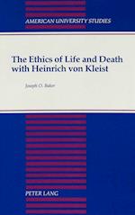 The Ethics of Life and Death with Heinrich von Kleist