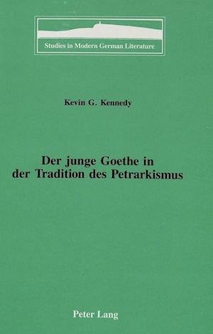 Der Junge Goethe in Der Tradition Des Petrarkismus