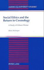 Social Ethics and the Return to Cosmology