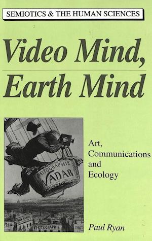 Video Mind, Earth Mind