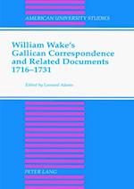 William Wake's Gallican Correspondence and Related Documents, 1716-1731