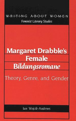 Margaret Drabble's Female Bildungsromane