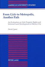 From «Ejido» to Metropolis, Another Path