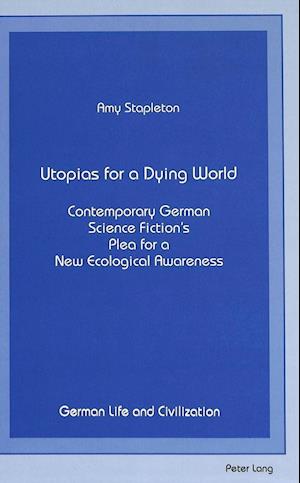 Utopias for a Dying World