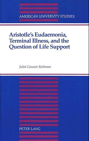 Aristotle's Eudaemonia, Terminal Illness, and the Question of Life Support