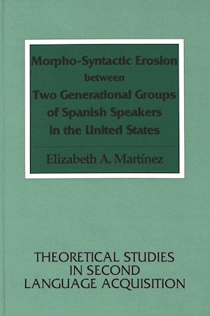 Morpho-Syntactic Erosion Between Two Generational Groups of Spanish Speakers in the United States