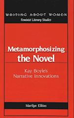 Metamorphosizing the Novel