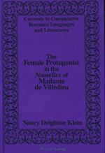 The Female Protagonist in the Nouvelles of Madame de Villedieu