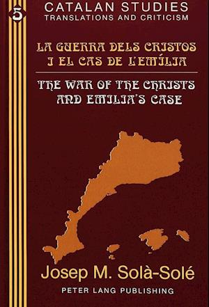 La Guerra Dels Cristos I El Cas de L'Emilia. the War of the Christs and Emilia's Case