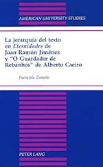 La Jerarquia del Texto En Eternidades de Juan Ramon Jimenez y -O Guardador de Rebanhos- de Alberto Caeiro