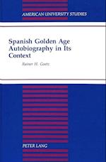 Spanish Golden Age Autobiography in Its Context