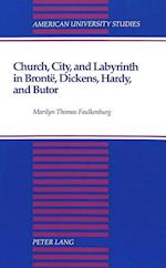 Church, City, and Labyrinth in Bronte, Dickens, Hardy, and Butor