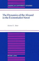 The Dynamics of the Absurd in the Existentialist Novel