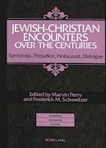 Jewish-Christian Encounters Over the Centuries