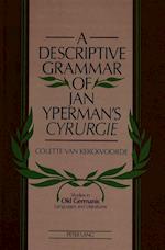 A Descriptive Grammar of Jan Yperman's Cyrurgie