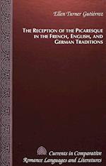 The Reception of the Picaresque in the French, English, and German Traditions