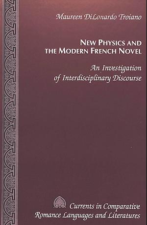 New Physics and the Modern French Novel