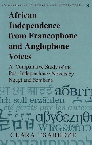 African Independence from Francophone and Anglophone Voices