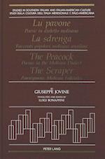 La Pavone, Poesie in Dialetto Molisano. La Sdrenga, Racconti Popolari Molisani Anonimi. the Peacock, Poems in the Molisan Dialect. the Scrapper, Anony