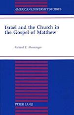 Israel and the Church in the Gospel of Matthew