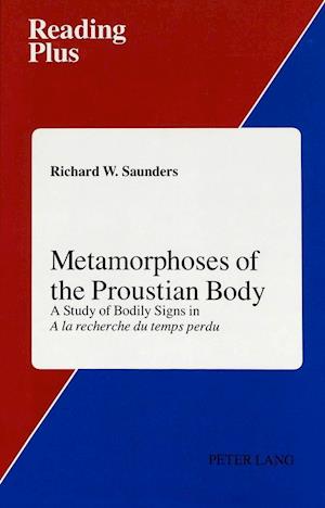 Metamorphoses of the Proustian Body