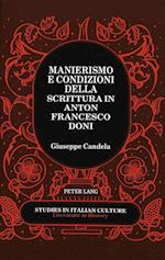 Manierismo E Condizioni Della Scrittura in Anton Francesco Doni
